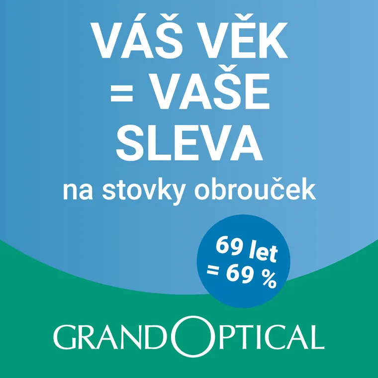 Sleva podle věku v GrandOptical!