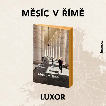 Tip od Luxoru – Měsíc v Římě od Adama Gebriana